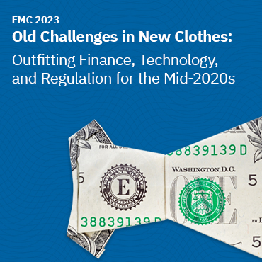 2023 Financial Markets Conference - Old Challenges in New Clothes: Outfitting Finance, Technology, and Regulation for the Mid-2020s